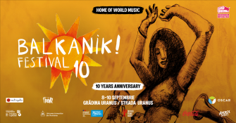 Cea de-a X-a ediție Balkanik Festival – Home of World Music va avea loc între 8 și 10 septembrie, la Grădina Uranus și pe strada Uranus