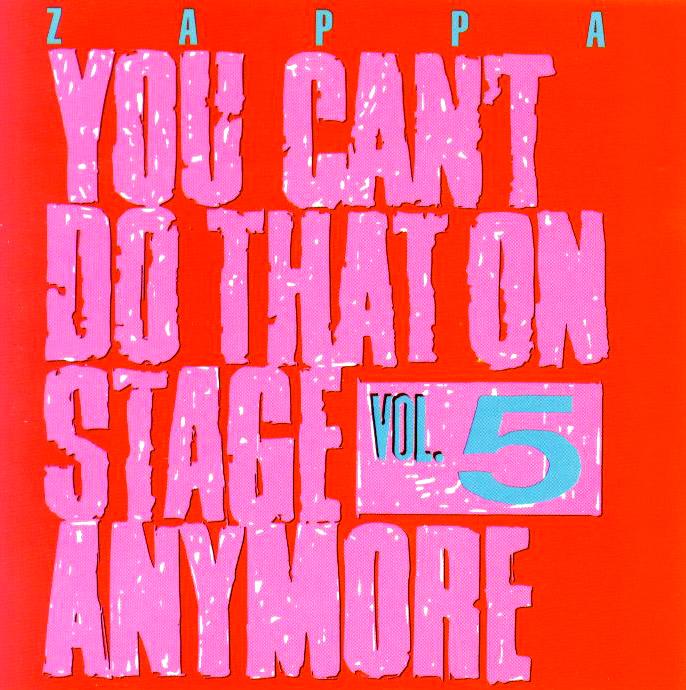 You Can\'T Do That On Stage Anymore Vol. 5 | Frank Zappa