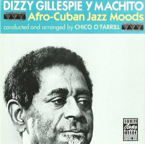 Afro-Cuban Jazz Moods | Dizzy Gillespie Machito