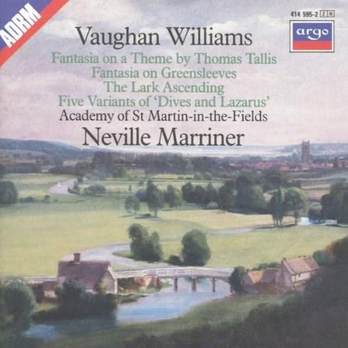 Vaughan Williams: Tallis Fantasia/Fantasia on Greensleeves/The Lark Ascending/Variants of \'\'Dives and Lazarus\'\' | Neville Marriner, Academy Of St. Martin-In-The-Fields