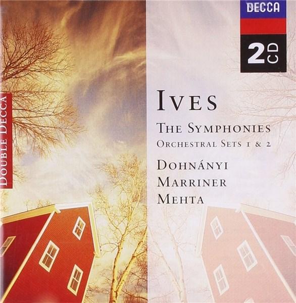 Ives: Symphonies & Orchestral Sets 1 & 2 | Charles Ives, Neville Marriner, Zubin Mehta, Cleveland Orchestra, Christoph von Dohnanyi, Los Angeles Philharmonic Orchestra, Academy of St Martin in the Fields Academy poza noua