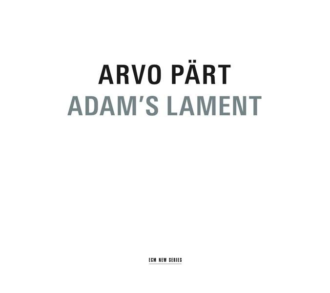 Adam\'s Lament | Arvo Part