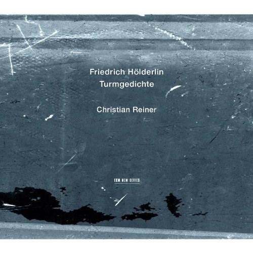 Friedrich Holderlin: Turmgedichte | Christian Reiner