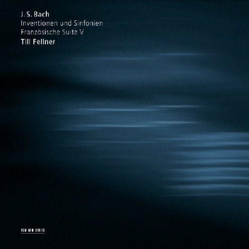 J. S. Bach: Inventions & Sinfonias, French Suite V | Johann Sebastian Bach, Till Fellner