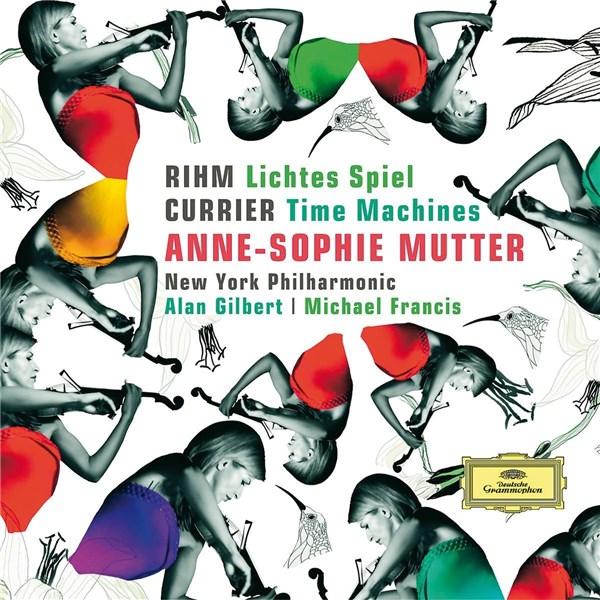 Rihm: Lichtes Spiel - Currier: Time Machines | Anne-Sophie Mutter, New York Philharmonic Orchestra, Alan Gilbert, Michael Francis