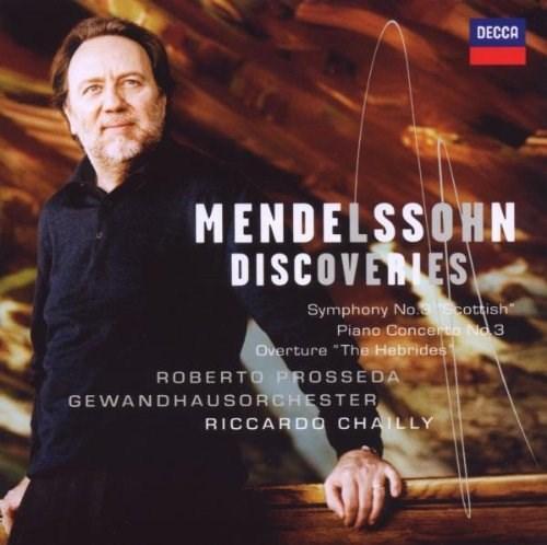 Mendelssohn Discoveries | Riccardo Chailly, Gewandhausorchester Leipzig, Roberto Prosseda