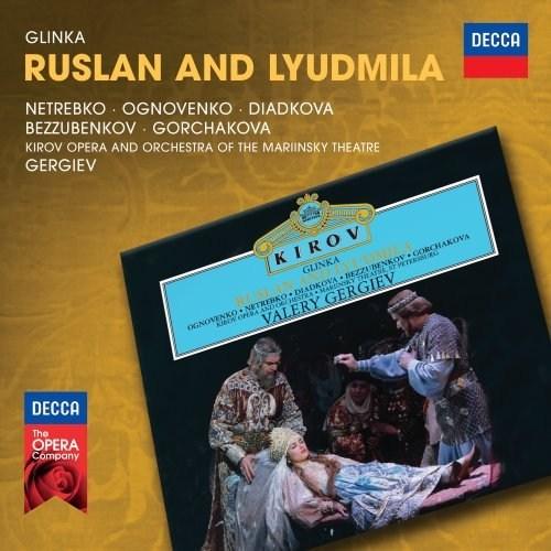 Ruslan & Lyudmila | Mihail Glinka, Anna Netrebko, Kirov Opera and Orchestra of the Mariinsky Theatre, Mikhail Kit, Vladimir Ognovienko, Valery Gergiev