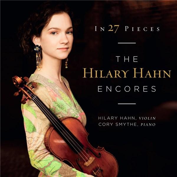 In 27 Pieces: The Hilary Hahn Encores | Hilary Hahn