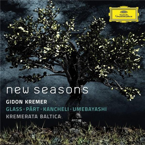 New Seasons | Gidon Kremer, Philip Glass, Arvo Part, Kremerata Baltica, Shigeru Umebayashi, Giya Kancheli