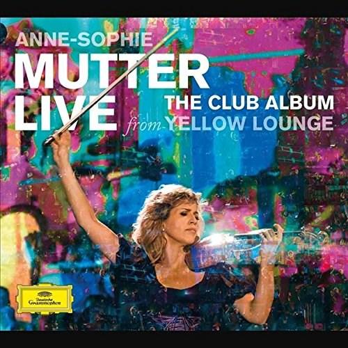 The Club Album - Live from Yellow Lounge | Anne-Sophie Mutter