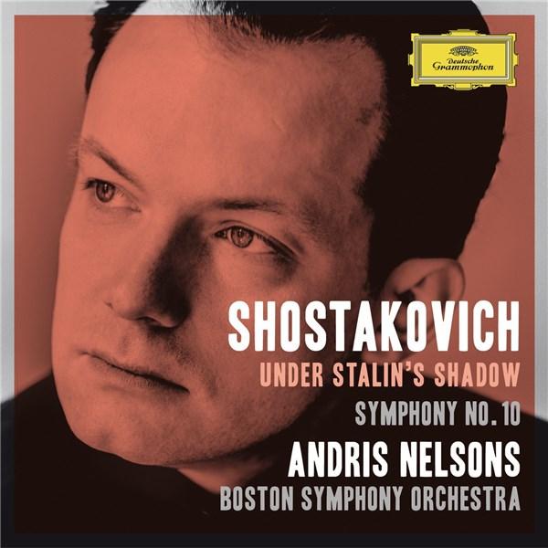 Shostakovich Under Stalin’s Shadow – Symphony No. 10 | Dmitri Shostakovich, Boston Symphony Orchestra, Andris Nelsons Andris poza noua