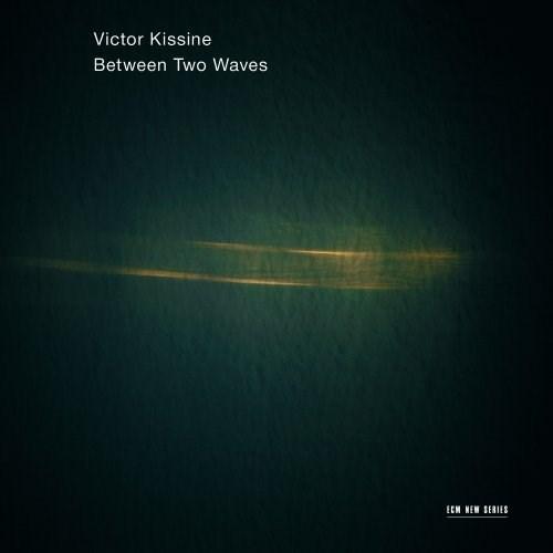 Between Two Waves | Victor Kissine, Roman Kofman