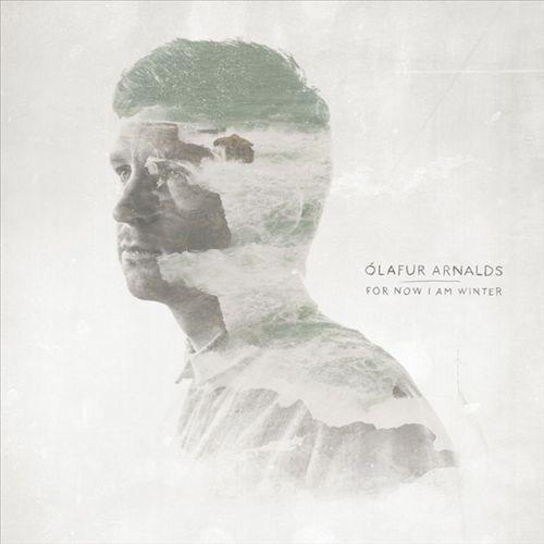 For Now I am Winter | Olafur Arnalds