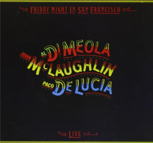 Friday Night in San Francisco | Al Di Meola, John Mclaughlin, Paco De Lucia