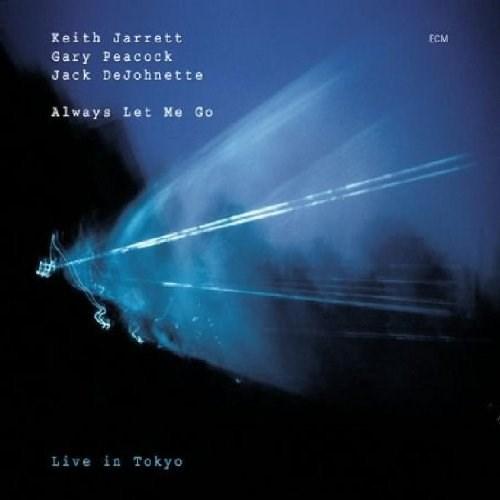 Always Let Me Go: Live In Tokyo | Keith Jarrett, Jack DeJohnette, Gary Peacock image