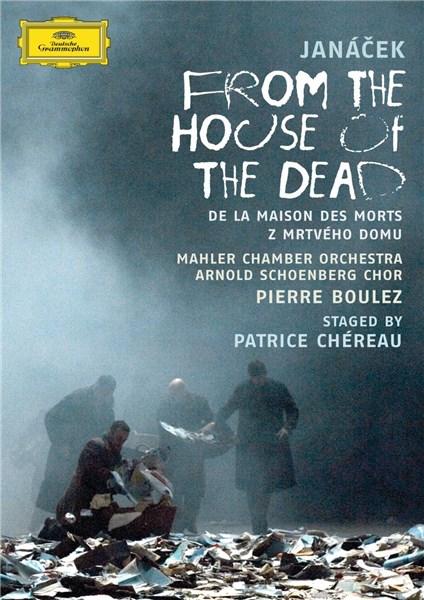 Janacek: From the House of the Dead | Pierre Boulez, Patrice Chereau, Stephane Metge, Olaf Bar