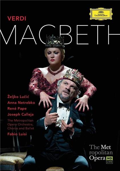 Verdi: Macbeth | Giuseppe Verdi, Anna Netrebko, Adrian Noble, Zeljko Lucic