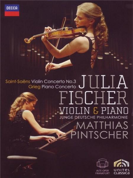 Saint Saens: Violin Concerto No.3; Grieg: Piano Concerto | Julia Fischer