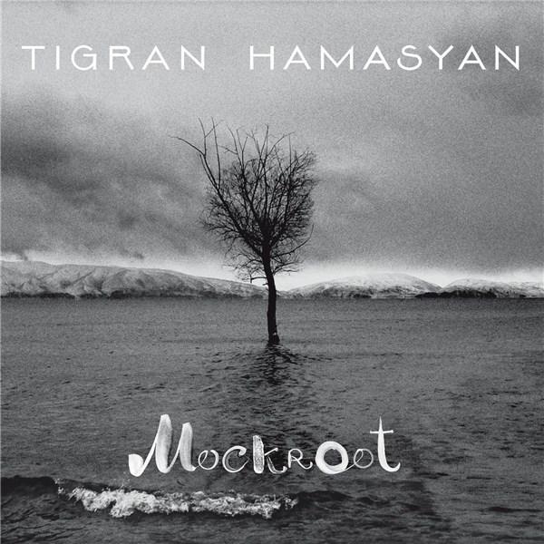 Mockroot | Tigran Hamasyan