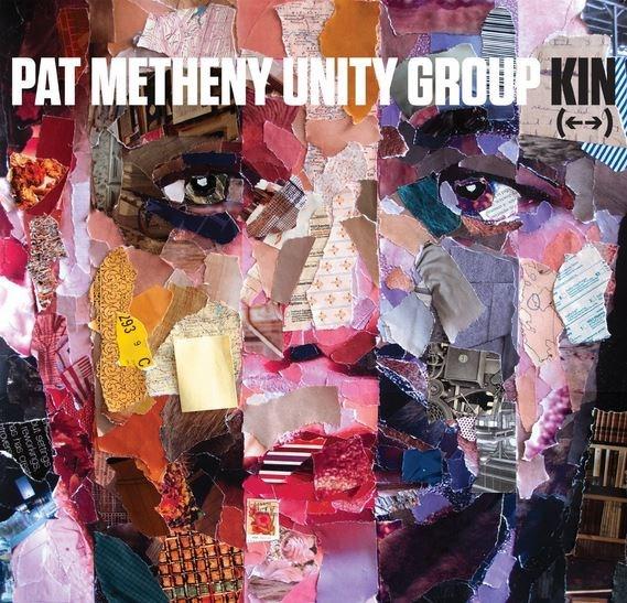 Kin | Pat Metheny, Pat Metheny Unity Group