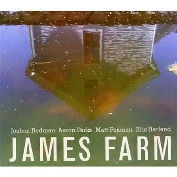 James Farm | Joshua Redman, Aaron Parks, Eric Harland, Matt Penman, James Farm