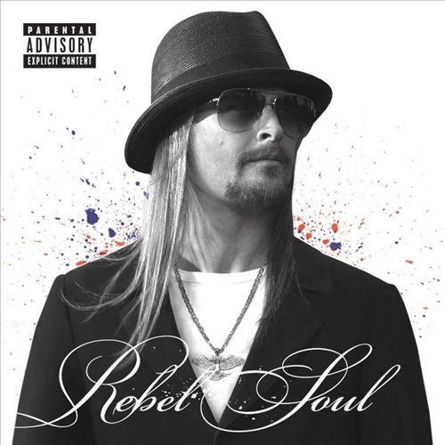 Rebel Soul | Kid Rock