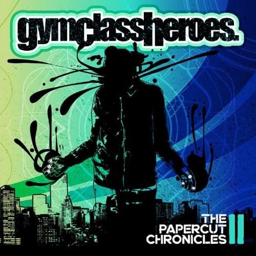 The Papercut Chronicles II | Gym Class Heroes Alternative/Indie poza noua