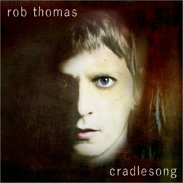 cradlesong | Rob Thomas