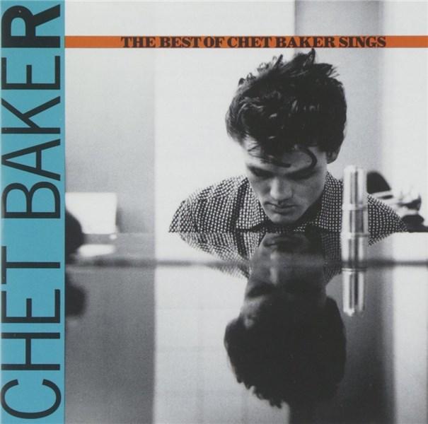 Let\'s Get Lost - The Best Of Chet Baker Sings | Chet Baker