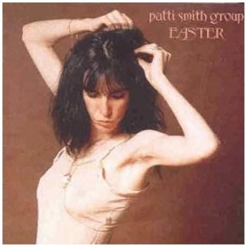 Easter | Patti Smith, Patti Smith Group