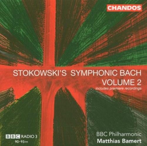 Stokowski\'s Symphonic Bach, Vol. 2 | BBC Philharmonic Orchestra