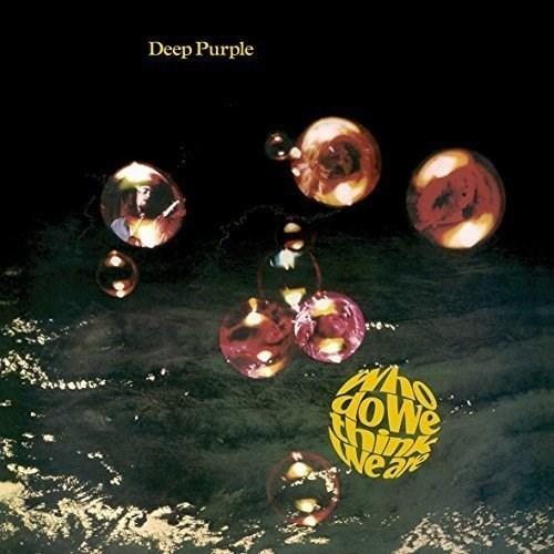 Who Do We Think We Are - Vinyl | Deep Purple