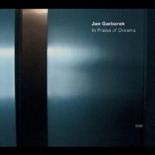 In Praise Of Dreams | Jan Garbarek