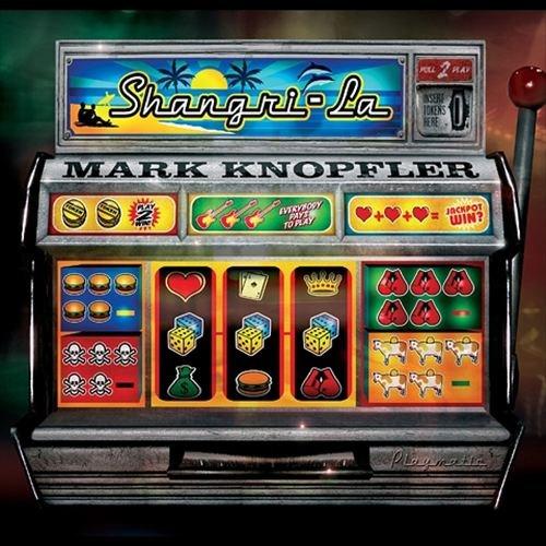 Shangri La | Mark Knopfler