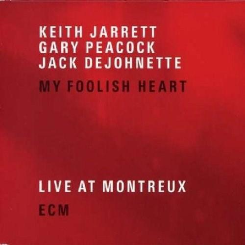 My Foolish Heart - Live at Montreux | Keith Jarrett, Jack DeJohnette, Gary Peacock image