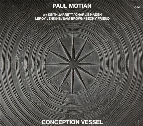 Conception Vessel  | Paul Motian