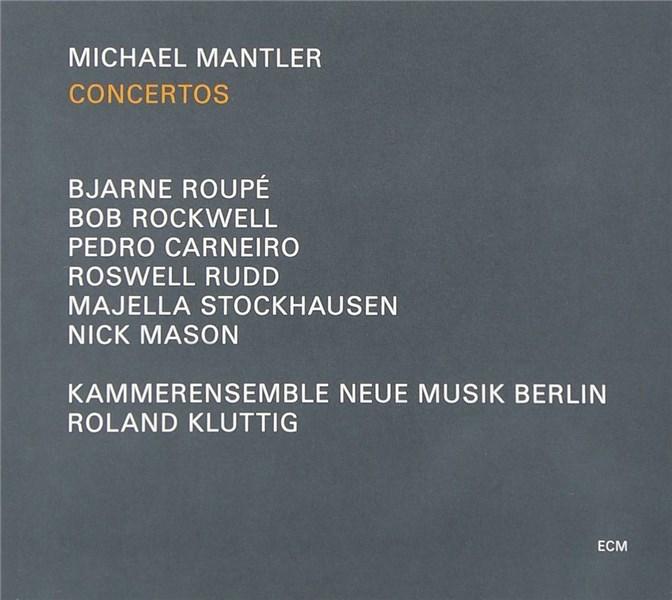 Michael Mantler: Concertos | Michael Mantler