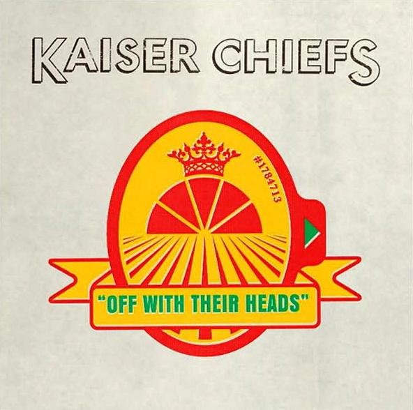 Off With Their Heads | Kaiser Chiefs