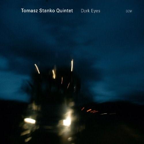 Dark Eyes | Tomasz Stanko