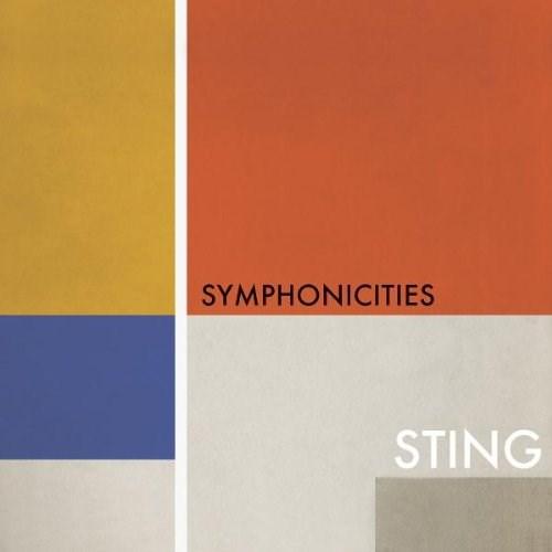 Symphonicities | Sting, Royal Philharmonic Concert Orchestra, Rob Mathes, New York Chamber Consort