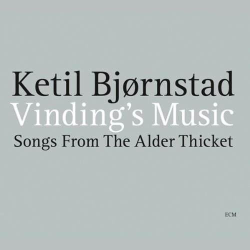 Vinding\'s Music: Songs From The Alder Thicket | Ketil Bjørnstad