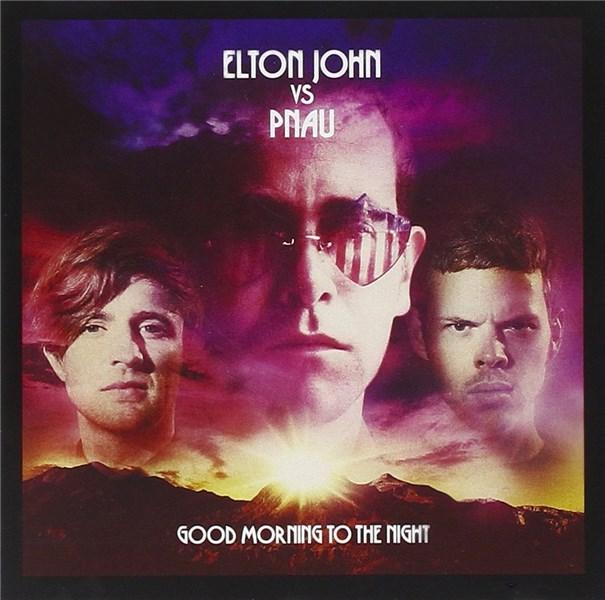 Good Morning To The Night | Elton John, Pnau