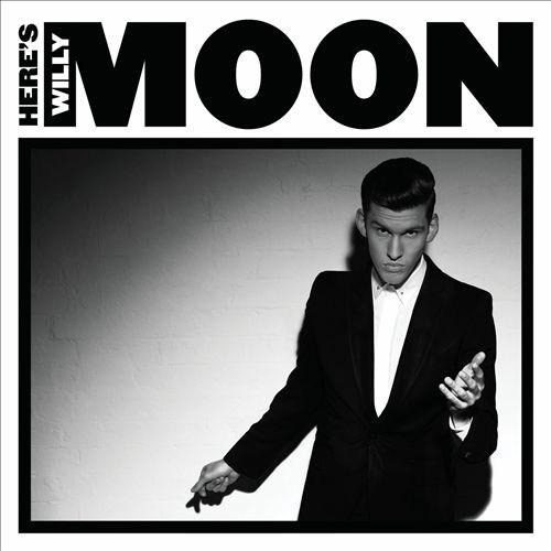 Here's Willy Moon | Willy Moon