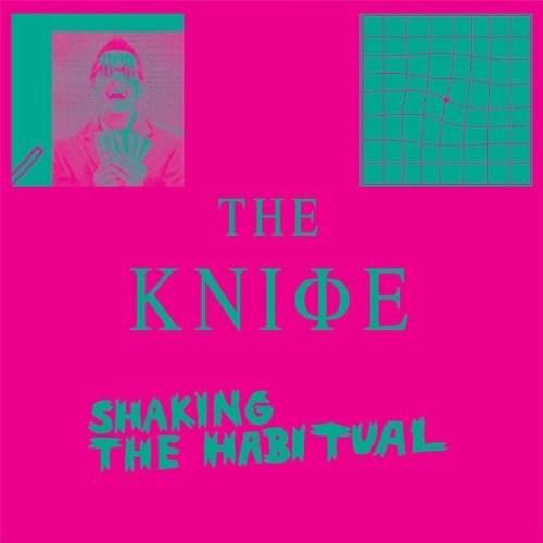 Shaking The Habitual - Deluxe Edition | The Knife