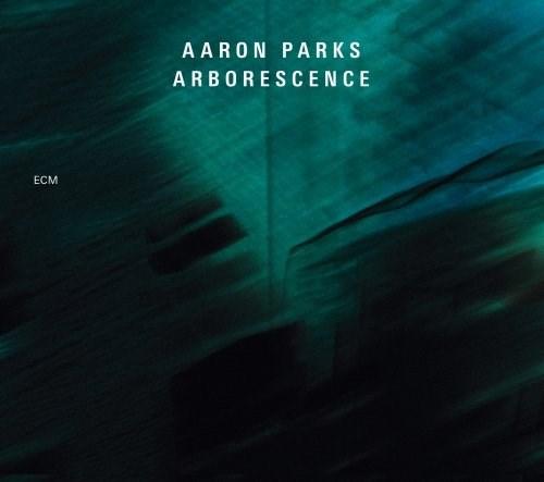 Arborescence | Aaron Parks