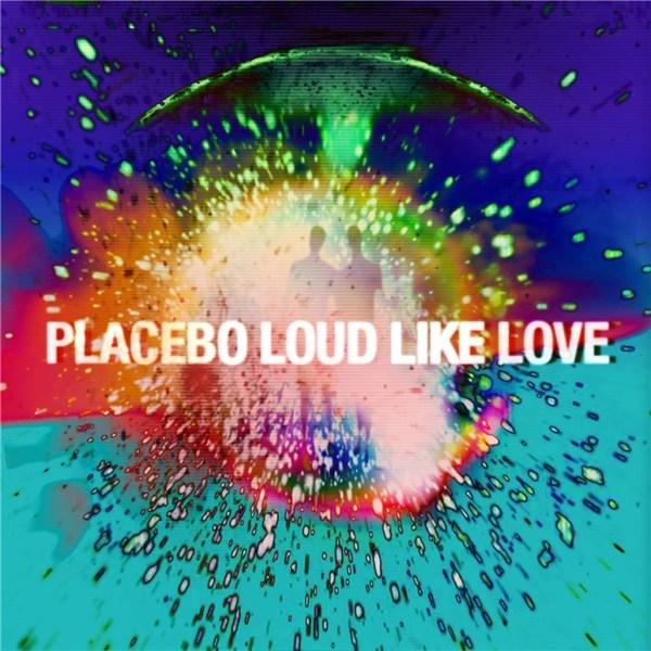 Loud Like Love - Romanian Edition | Placebo
