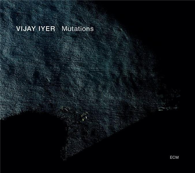 Mutations | Vijay Iyer
