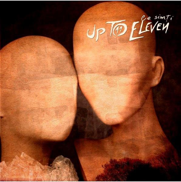 Ce Simti | Up To Eleven