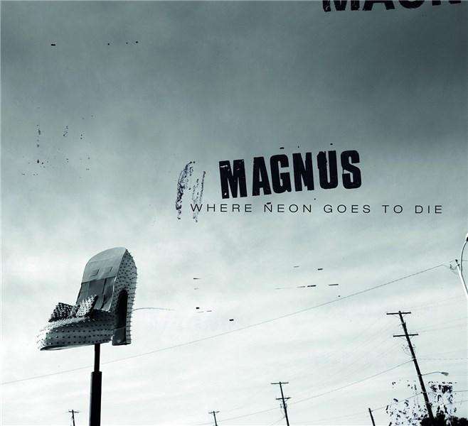 Where Neon Goes To Die - Vinyl | Magnus