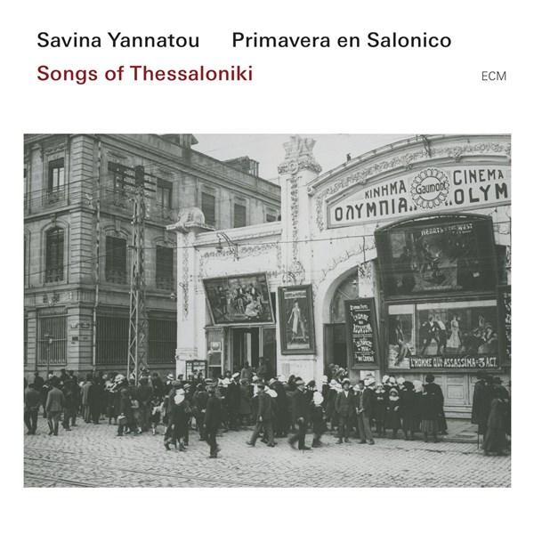 Songs of Thessaloniki | Savina Yannatou, Primavera en Salonico